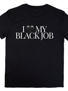 I 🖤 My Black Job